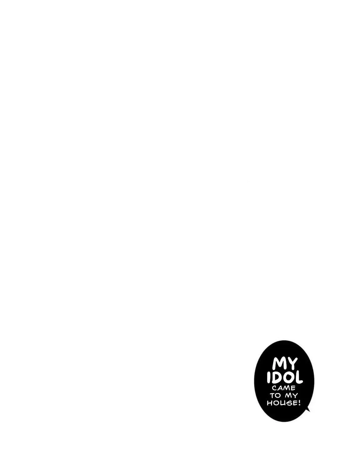 My Idol Came to My House! - Chapter 10 - Page 35