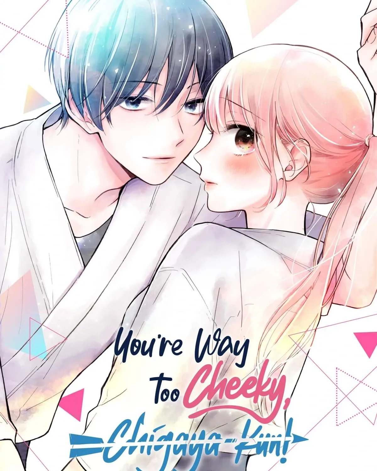 You’re Way Too Cheeky, Chigaya-kun! - Chapter 1 - Page 7