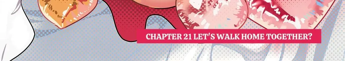 So you weren't into me?! - Chapter 21 - Page 2
