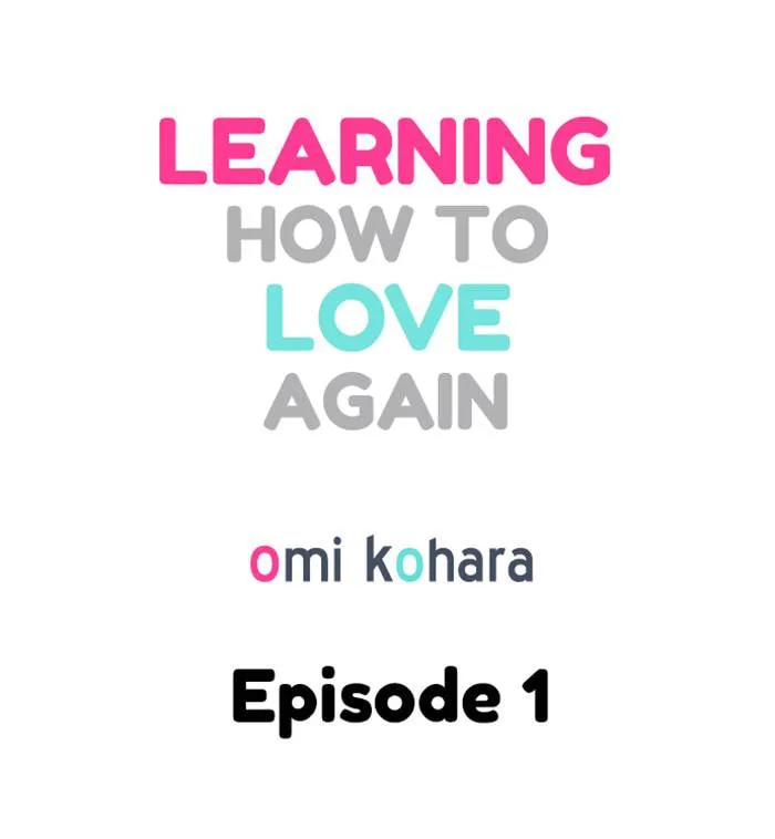 Learning How to Love Again - Chapter 1 - Page 2