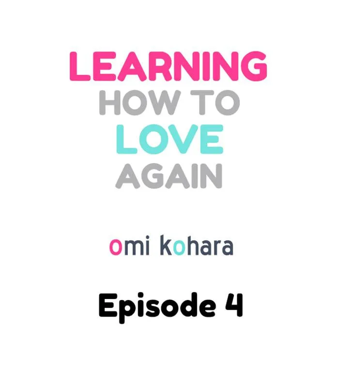 Learning How to Love Again - Chapter 4 - Page 2
