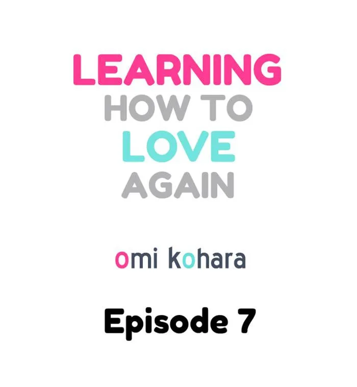 Learning How to Love Again - Chapter 7 - Page 2
