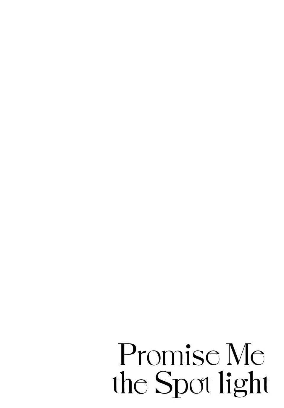 Promise Me the Spotlight - Chapter 1 - Page 3