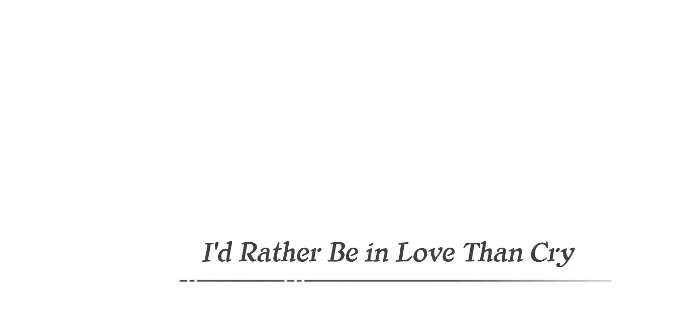 Anyway I'd Rather Be in Love Than Cry - Chapter 3 - Page 4