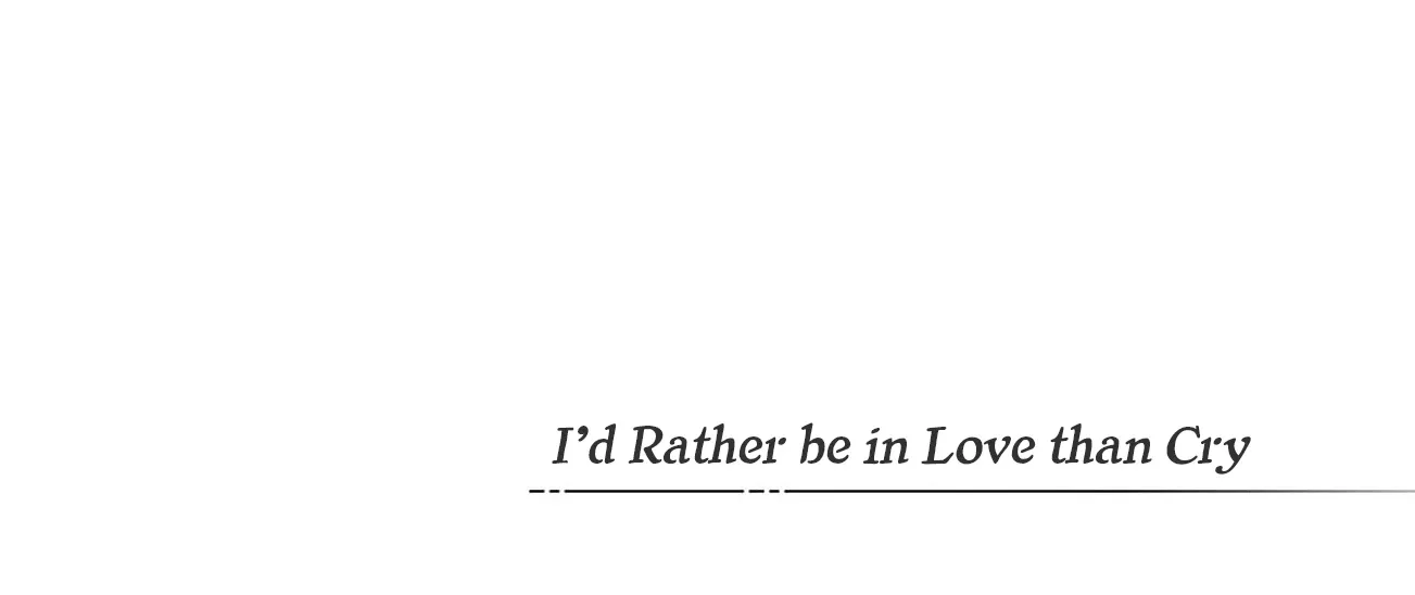 Anyway I'd Rather Be in Love Than Cry - Chapter 16 - Page 2