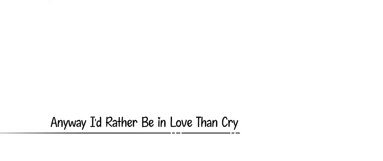 Anyway I'd Rather Be in Love Than Cry - Chapter 19 - Page 14