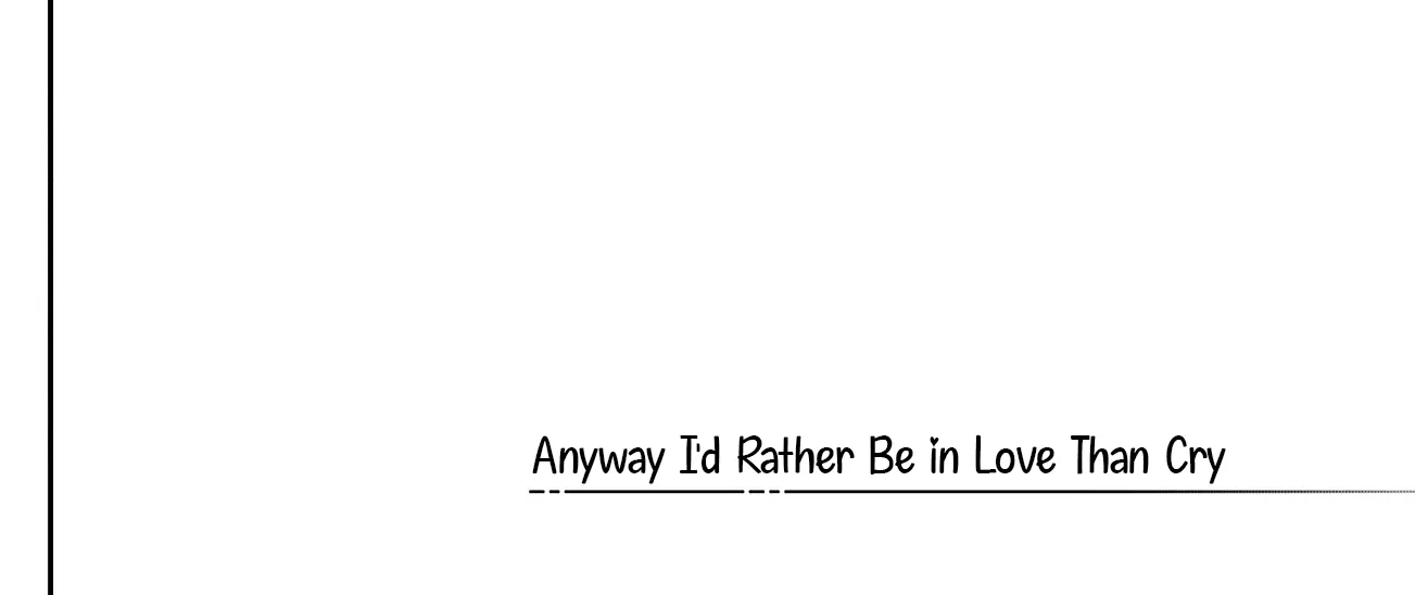 Anyway I'd Rather Be in Love Than Cry - Chapter 20 - Page 4