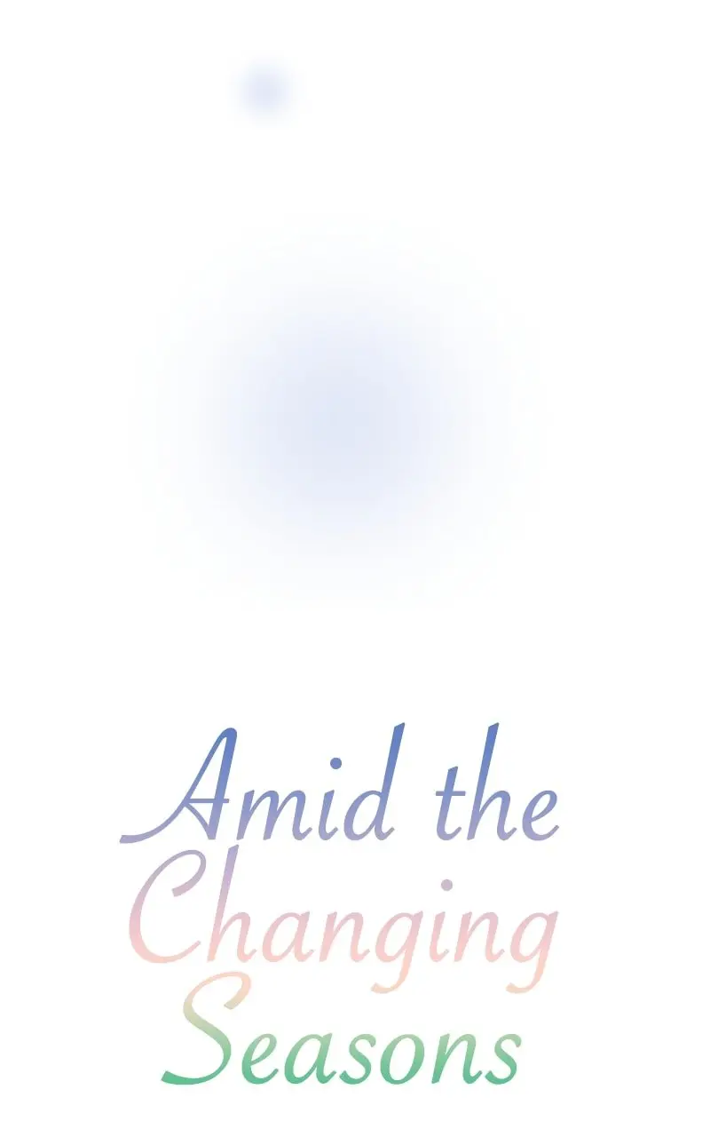 Amid the Changing Seasons - Chapter 96 - Page 6