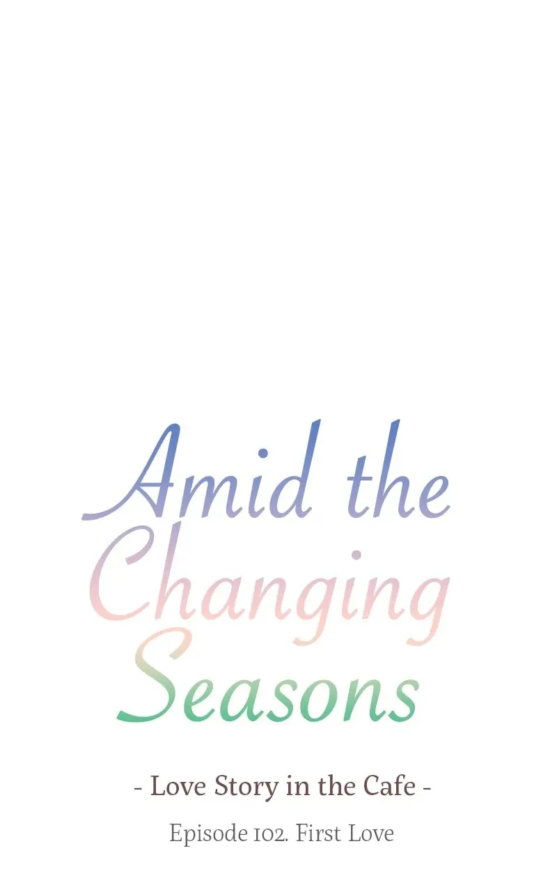 Amid the Changing Seasons - Chapter 102 - Page 1