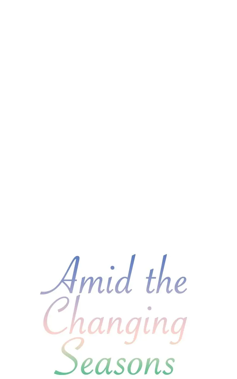 Amid the Changing Seasons - Chapter 109 - Page 8