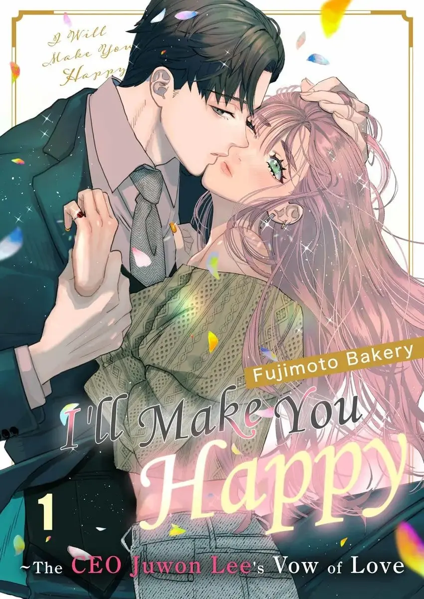 “I will make you Happy” ~ CEO Lee Joo-Won Vows Love - Chapter 1 - Page 1