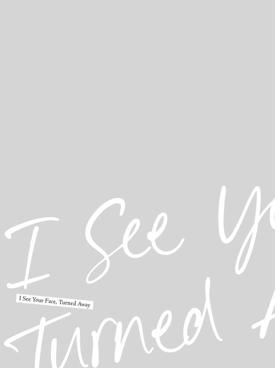 I See Your Face, Turned Away - Chapter 15 - Page 81