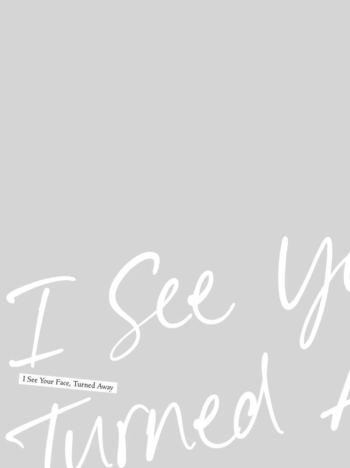 I See Your Face, Turned Away - Chapter 16 - Page 89